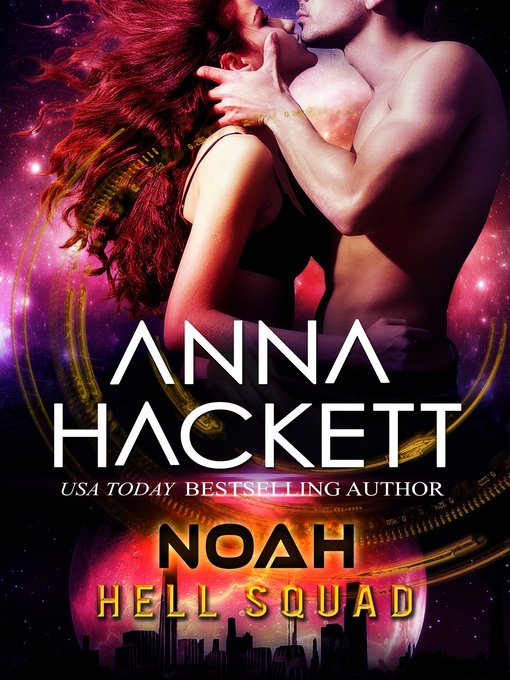 Title details for Noah (Hell Squad #6) by Anna Hackett - Available